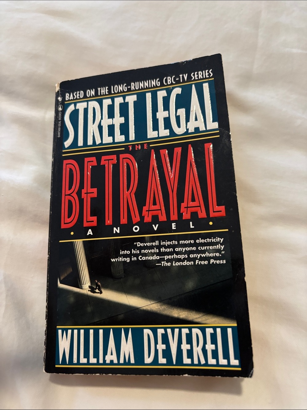 Street Legal: The Betrayal by William Deverell - Black & Red Cover SIGNED
